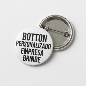 Botton Personalizado Empresa Brinde