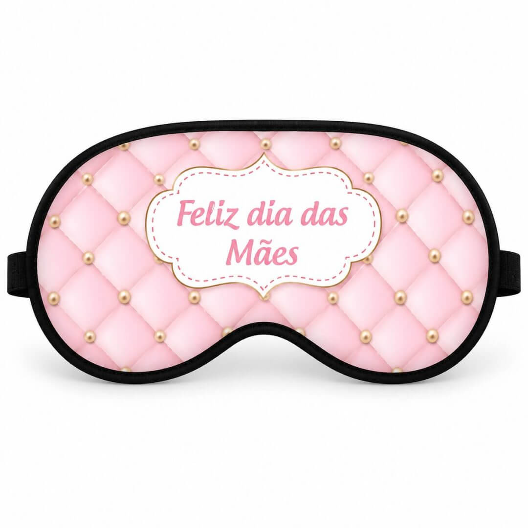 Máscara de Dormir Personalizada Dia das Mães